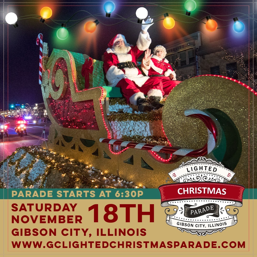 Reminder The Annual Gibson City Lighted Christmas Parade is this